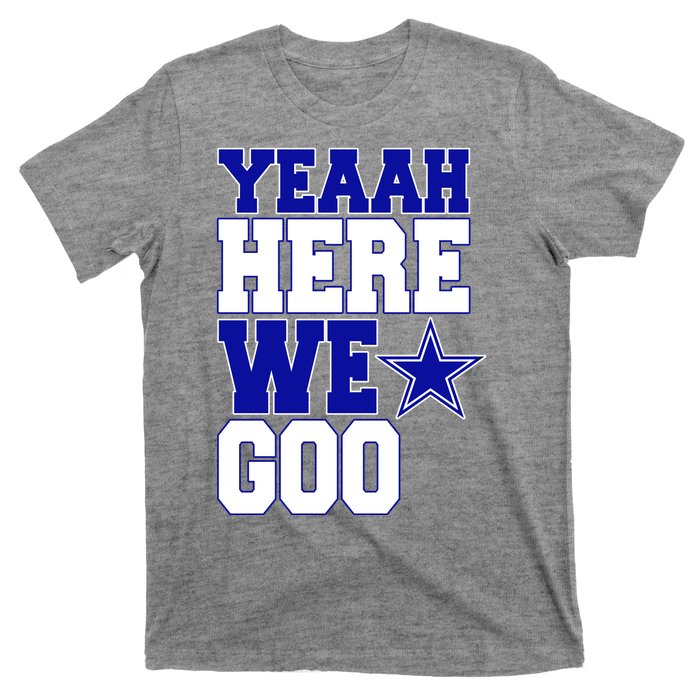 Dallas Here We Go Football T-Shirt