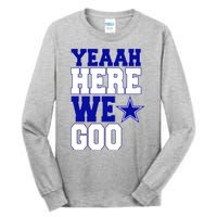 Dallas Here We Go Football Tall Long Sleeve T-Shirt