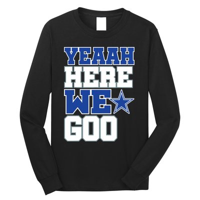 Dallas Here We Go Long Sleeve Shirt