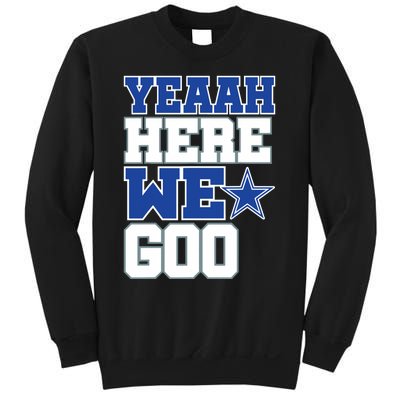 Dallas Here We Go Sweatshirt