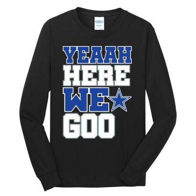 Dallas Here We Go Tall Long Sleeve T-Shirt