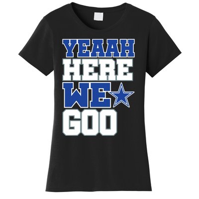 Dallas Here We Go Women's T-Shirt