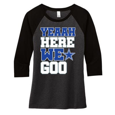 Dallas Here We Go Women's Tri-Blend 3/4-Sleeve Raglan Shirt