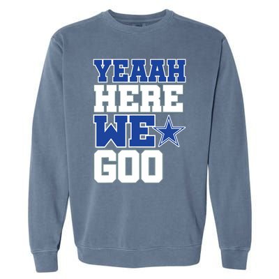 Dallas Here We Go Garment-Dyed Sweatshirt