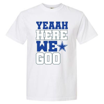 Dallas Here We Go Garment-Dyed Heavyweight T-Shirt