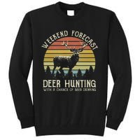 Deer Hunting With A Chance Of Beer Drinking Tall Sweatshirt