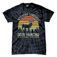 Deer Hunting With A Chance Of Beer Drinking Tie-Dye T-Shirt