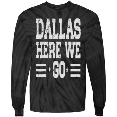 Dallas Here We Go Tie-Dye Long Sleeve Shirt