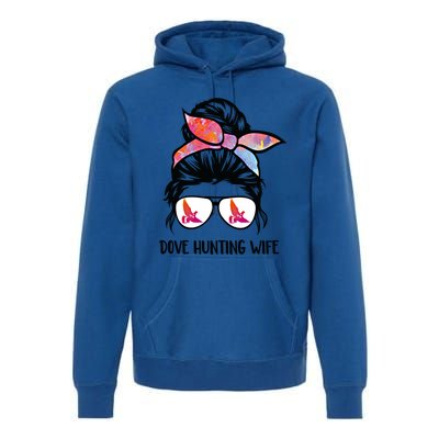 Dove Hunting Wife Messy Bun Funny Dove Hunter Mom Gift Premium Hoodie