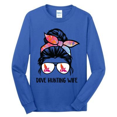 Dove Hunting Wife Messy Bun Funny Dove Hunter Mom Gift Tall Long Sleeve T-Shirt