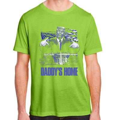 Daddys Home White House Trump 2024 Election Adult ChromaSoft Performance T-Shirt