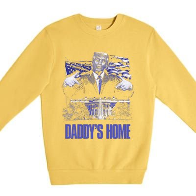 Daddys Home White House Trump 2024 Election Premium Crewneck Sweatshirt