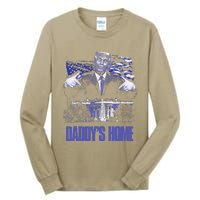 Daddys Home White House Trump 2024 Election Tall Long Sleeve T-Shirt