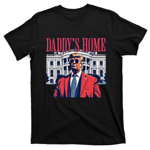 Daddys Home  White House Trump 2024 T-Shirt