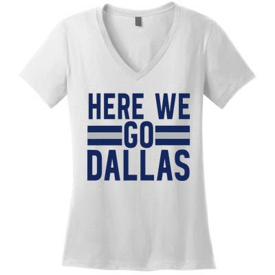 Dallas Here We Go Women's V-Neck T-Shirt