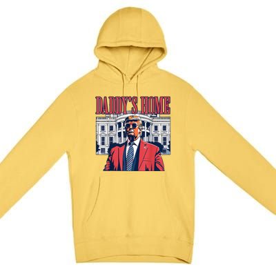 Daddys Home White House Trump 2024 Premium Pullover Hoodie