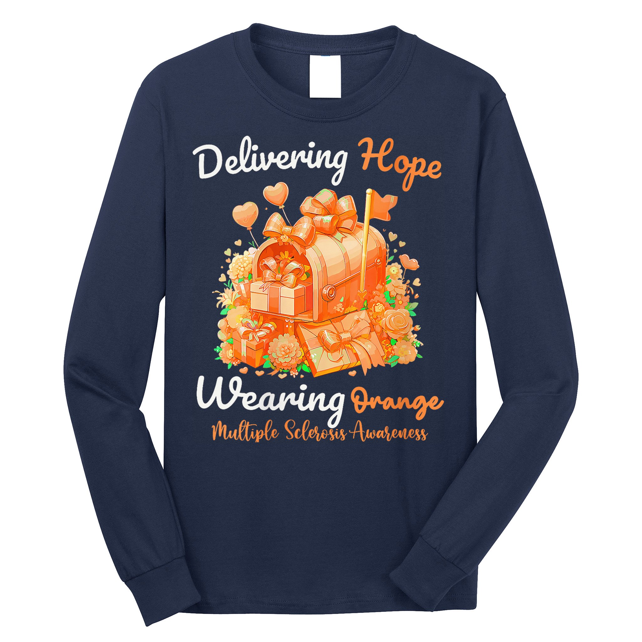 Delivering Hope Wearing Orange Multiple Sclerosis Awareness Long Sleeve Shirt