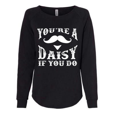 Doc Holiday Your're A Daisy If You Do Western Womens California Wash Sweatshirt