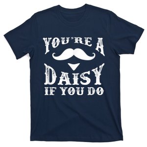 Doc Holiday Your're A Daisy If You Do Western T-Shirt