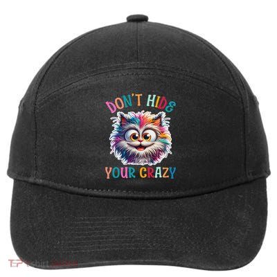 Don’t Hide Your Crazy Funny Cat Crazy, Funny Woman 7-Panel Snapback Hat