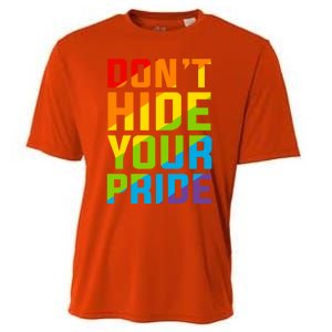 DonT Hide Your Pride Feminist Gift Funny Gift Cooling Performance Crew T-Shirt