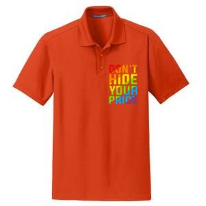 DonT Hide Your Pride Feminist Gift Funny Gift Dry Zone Grid Polo