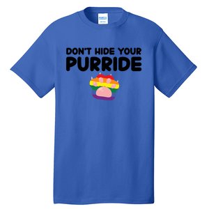 DonT Hide Your Pride Funny Gift Pride Ally Cat Purride Gift Tall T-Shirt