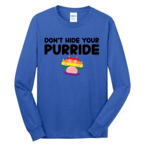 DonT Hide Your Pride Funny Gift Pride Ally Cat Purride Gift Tall Long Sleeve T-Shirt