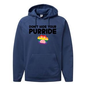 DonT Hide Your Pride Funny Gift Pride Ally Cat Purride Gift Performance Fleece Hoodie