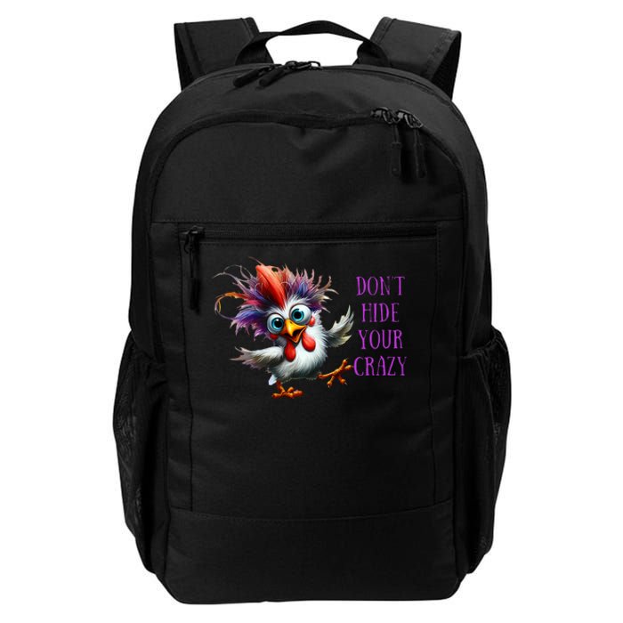 Dont Hide Your Crazy Chicken Colorful Chicken Daily Commute Backpack