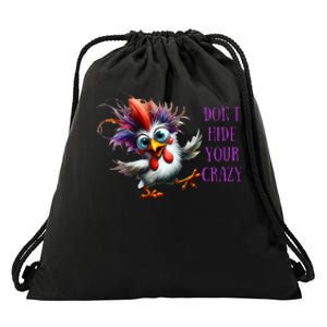 Dont Hide Your Crazy Chicken Colorful Chicken Drawstring Bag