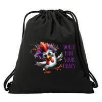 Dont Hide Your Crazy Chicken Colorful Chicken Drawstring Bag