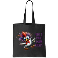 Dont Hide Your Crazy Chicken Colorful Chicken Tote Bag