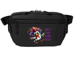 Dont Hide Your Crazy Chicken Colorful Chicken Crossbody Pack