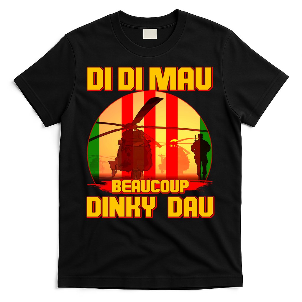 DI DI MAU Beaucoup Dinky Dau Vietnam Vet T-Shirt