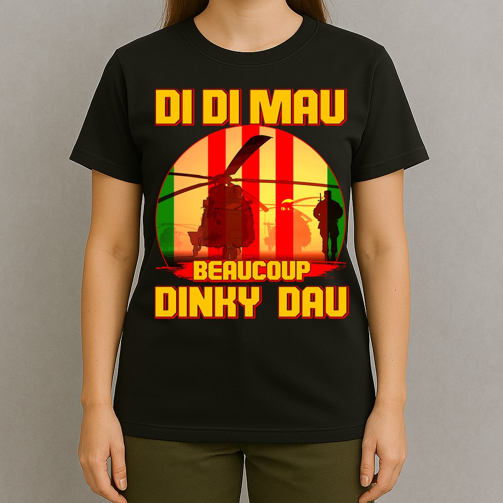 DI DI MAU Beaucoup Dinky Dau Vietnam Vet T-Shirt