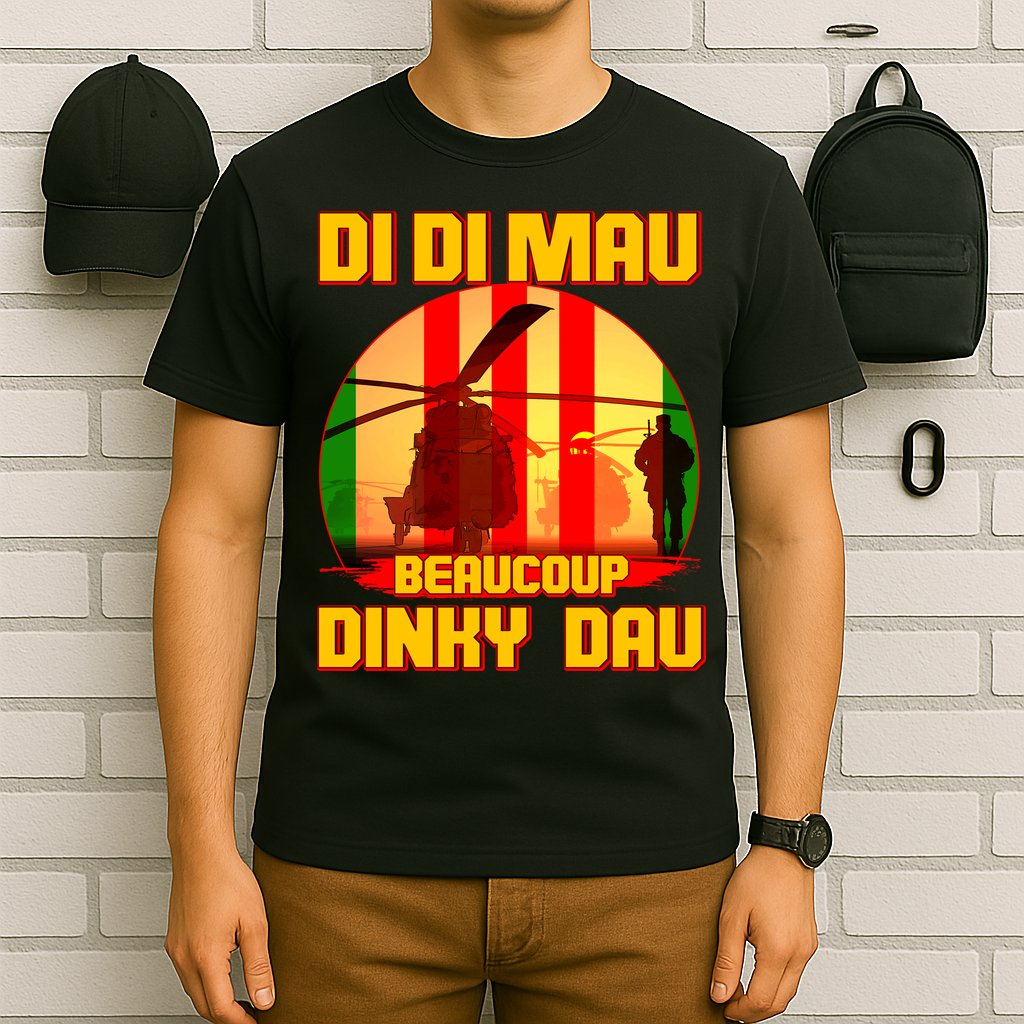 DI DI MAU Beaucoup Dinky Dau Vietnam Vet T-Shirt