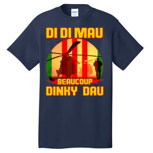 DI DI MAU Beaucoup Dinky Dau Vietnam Vet Tall T-Shirt