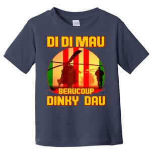 DI DI MAU Beaucoup Dinky Dau Vietnam Vet Toddler T-Shirt