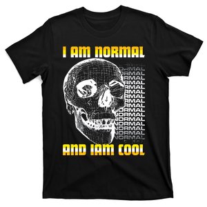 Dasharez0ne I Am Normal And Iam Cool T-Shirt