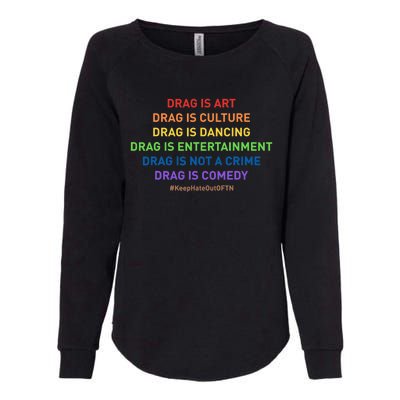 Drag Is Art Drag Is Culture Drag Is Not A Crime LGBT Pride Womens California Wash Sweatshirt