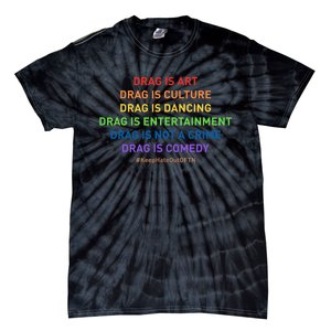 Drag Is Art Drag Is Culture Drag Is Not A Crime LGBT Pride Tie-Dye T-Shirt