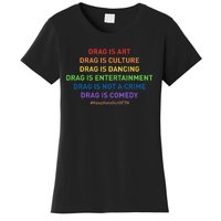 Drag Is Art Drag Is Culture Drag Is Not A Crime LGBT Pride Women's T-Shirt