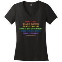 Drag Is Art Drag Is Culture Drag Is Not A Crime LGBT Pride Women's V-Neck T-Shirt