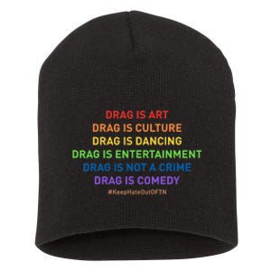 Drag Is Art Drag Is Culture Drag Is Not A Crime LGBT Pride Short Acrylic Beanie