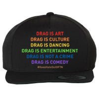 Drag Is Art Drag Is Culture Drag Is Not A Crime LGBT Pride Wool Snapback Cap