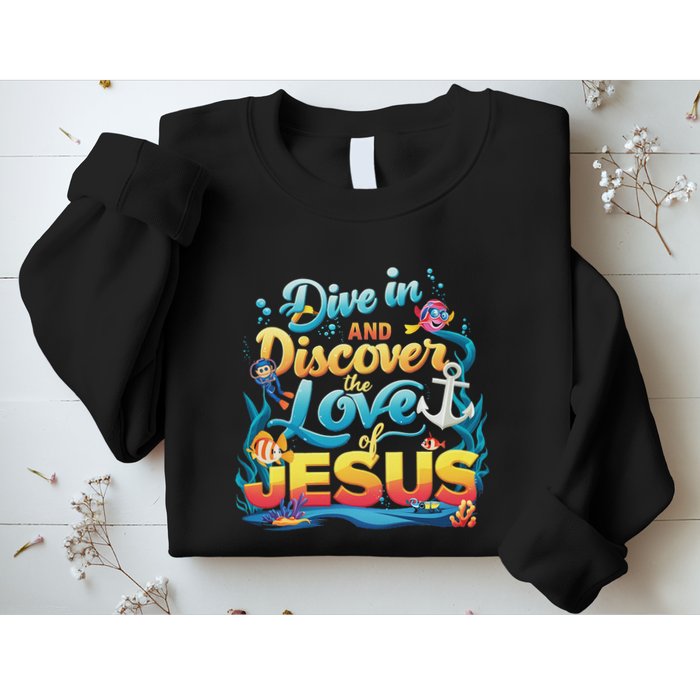 Dive In And Discover The Love Of Jesus Scuba Diving Vbs 2024 Sweatshirt