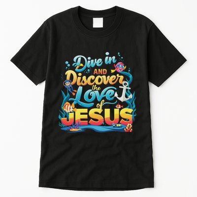 Dive In And Discover The Love Of Jesus Scuba Diving Vbs 2024 Tall T-Shirt