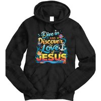 Dive In And Discover The Love Of Jesus Scuba Diving Vbs 2024 Tie Dye Hoodie