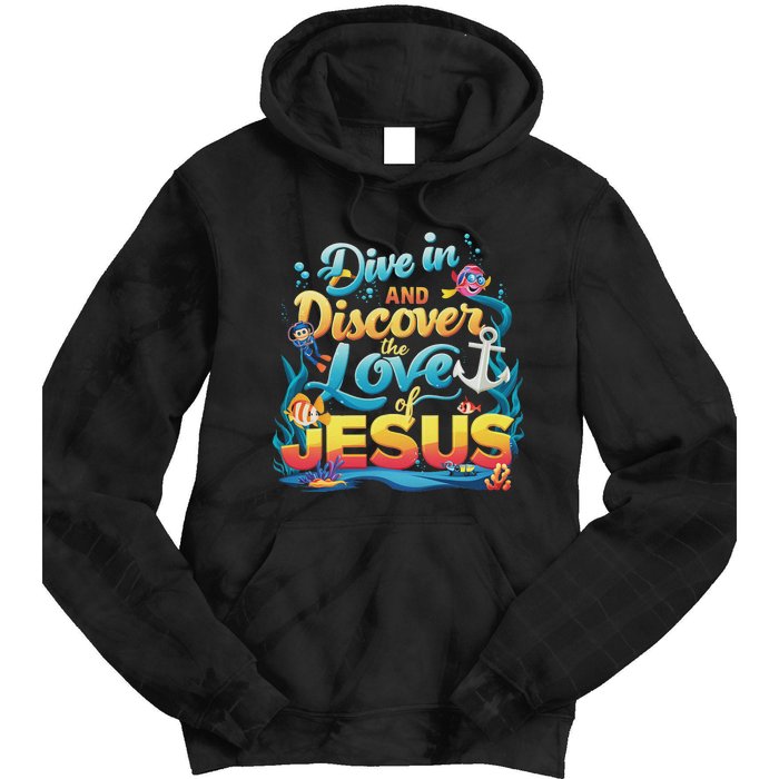 Dive In And Discover The Love Of Jesus Scuba Diving Vbs 2024 Tie Dye Hoodie